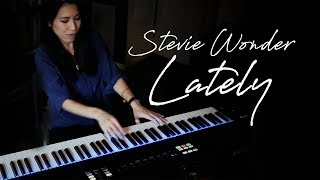 Lately Stevie Wonder Piano Cover by Sangah Noona [upl. by Devaney]