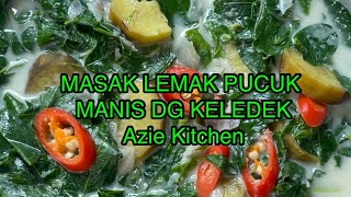 Masak Lemak Pucuk Manis Dengan Ubi Keledek [upl. by Bob767]