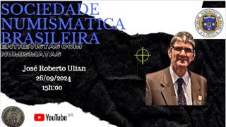 Entrevista com Numismata  José Roberto Ulian [upl. by Marchall]