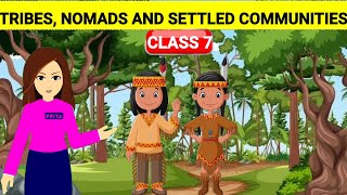 TribesNomads and Settled communities  class 7 history chapter 5 NCERT  Class 7 history UPSCIAS [upl. by Derfniw]