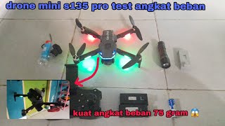 test angkat beban drone mini s135 pro [upl. by Alor594]