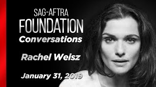 Rachel Weisz Career Retrospective  SAGAFTRA Foundation Conversations [upl. by Rushing]