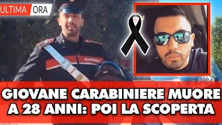 Giovane carabiniere muore a soli 28 anni Poche ore prima era morto suo [upl. by Garber922]