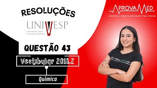 UNIVESP 20182  Química  Questão 43 [upl. by Sumedocin502]