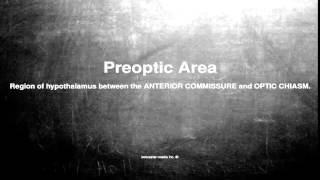 Medical vocabulary What does Preoptic Area mean [upl. by Gilly]