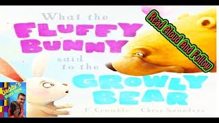 What The Fluffy Bunny said to the Growly Bear Read Aloud and Follow Daddys Story Time TV [upl. by Yort]