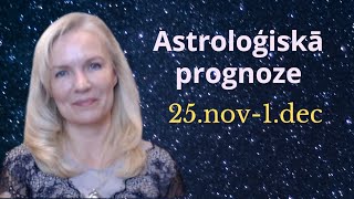 Astroloģiskā Prognoze 25nov1dec [upl. by Snell]