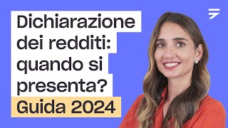 Dichiarazione dei redditi quando si presenta Guida 2024 [upl. by Ynatil]