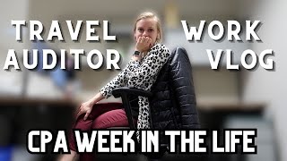 VLOG 125 Work Week in the Life on the Road CPA  State Auditor [upl. by Gninnahc]