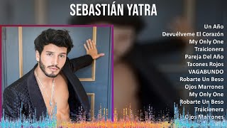 Sebastián Yatra 2024 MIX Playlist  Un Año Devuélveme El Corazón My Only One Traicionera [upl. by Ardiekal]