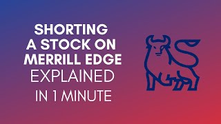 How To Short A Stock On Merrill Edge 2024 [upl. by Zebaj]