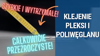 Klejenie pleksi i poliwęglanu jak wykonać przeźroczyste i wytrzymałe połączenie Melkib Transparent [upl. by Polard]