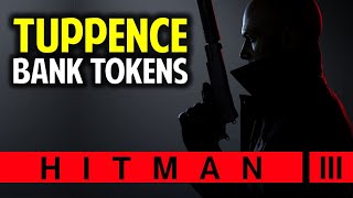 Dartmoor Tuppence  Obtain Both Bank Tokens  Hitman 3 Challenge Guide [upl. by Kcor152]