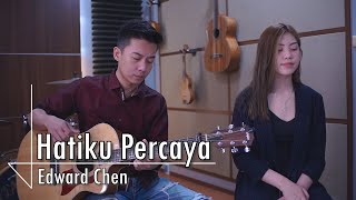 Hatiku Percaya  Edward Chen  Cover by NY7 Nadia amp Yoseph [upl. by Rebmik]