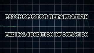 Psychomotor retardation Medical Condition [upl. by Mikkanen]