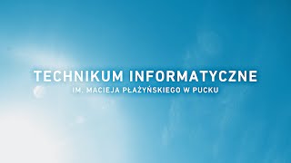 Technikum Informatyczne im Macieja Płażyńskiego w Pucku — Rekrutacja 20212022 [upl. by Urbana]