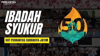 IBADAH SYUKUR  HUT 50Th PERKANTAS SURABAYAJATIM [upl. by Loftus]