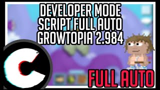 NEW DEVELOPER MODE SCRIPT FULL AUTO GROWTOPIA [upl. by Diena]