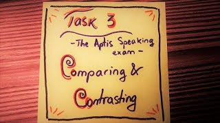 Comparing and Contrasting Aptis Speaking Exam Task 3 [upl. by Aluino]