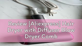 Review Aliexpress Hair Dryer with Diffuser Blow Dryer Comb Brush 1800W Ionic Hair Dryers with Dif [upl. by Arretal]