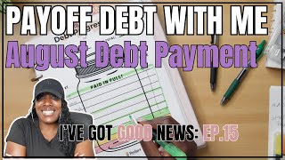 MONTHLY DEBT PAYOFF  AUGUST PAYMENT  DEBT FREE JOURNEY  EP 15 [upl. by Hartnett]