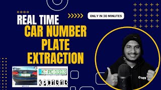 Real Time Car Number Plates Extraction in 30 Minutes 🔥 OpenCV Python  Computer Vision  EasyOCR [upl. by Rasia468]