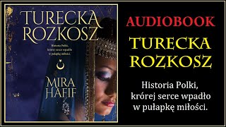 TURECKA ROZKOSZ Audiobook MP3  Mira Hafif posłuchaj i pobierz całość tej historii [upl. by Enomor]