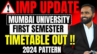 IMPORTANT UPDATE MUMBAI UNIVERSITY FIRST SEMESTER TIMETABLE OUT2024 PATTERN PRADEEP GIRI SIR [upl. by Serge]