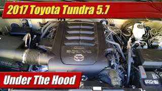 Under The Hood 2017 Toyota Tundra 57 [upl. by Enileuqaj]