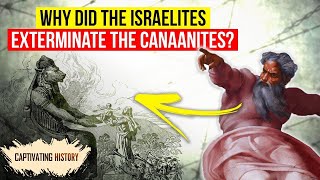 Why Did the Israelites Exterminate the Canaanites [upl. by Elsilrac]