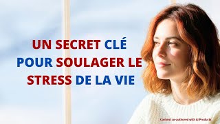 Un secret clé pour soulager le stress de la vie catholique foi confiance espoir [upl. by Dearden789]