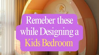 Designing a Kids bedroom Tips [upl. by Vincents]