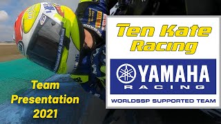 Ten Kate Racing Yamaha 2021 Team Presentation  Ten Kate Racing Products [upl. by Yzeerb570]