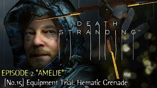 Death Stranding ★ Episode 2 ★ No15 Equipment Trial Hematic Grenade Walkthrough [upl. by Warford]