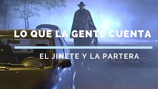 Lo Que La Gente Cuenta  El Jinete y La Partera [upl. by Notseh]