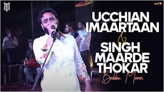 Uchiyan Imaartan amp Singh Maarde Thokar  Live   Great Performance  Babbu Maan Live Show 2023 [upl. by Ttnerb]