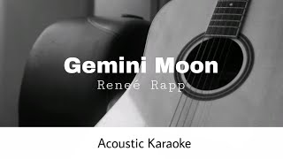 Reneé Rapp  Gemini Moon Acoustic Karaoke [upl. by Ellenrad]