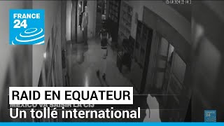 Le raid contre lambassade mexicaine à Quito provoque un tollé international • FRANCE 24 [upl. by Ahsan815]