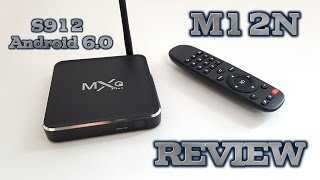 MXQ Plus M12N TV Box REVIEW  Amlogic S912 2GB RAM 16GB ROM Android 601 [upl. by Anawat]