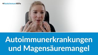 Autoimmunerkrankungen und Magensäuremängel [upl. by Amadus209]