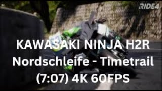 Ride 4  Nordschleife Timetrail with Kawasaki Ninja H2R 707 FPP 4K [upl. by Brook]