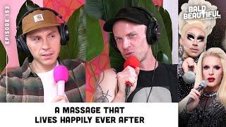 A Massage That Lives Happily Ever After with Trixie and Katya  The Bald and the Beautiful Podcast [upl. by Gascony]