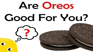 Are Oreos Good For You [upl. by Rebor]