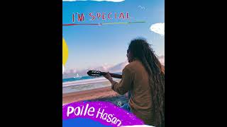 POLLE HASAN  I’M SPECIAL [upl. by Glantz]