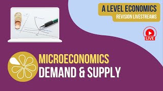 Demand and Supply  Economics A Level Live Revision for 2024 Exams [upl. by Nitsur704]