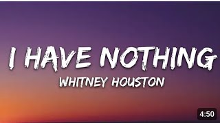 Whitney Houston  I Have Nothing Lyrics [upl. by Helas711]