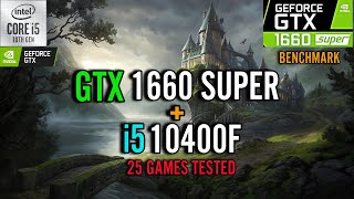 GTX 1660 Super  I5 10400f Test in 25 games [upl. by Beaufort770]