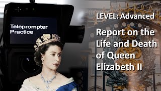 Teleprompter Practice  Advanced  Queen Elizabeth II [upl. by Naitsihc]