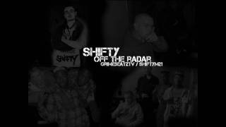 SHIFTY  OFF THE RADAR HD [upl. by Jonis871]