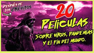 20 PELICULAS sobre VIRUS PANDEMIAS y EL FIN DEL MUNDO  2  Despues De Los Creditos [upl. by Noellyn]